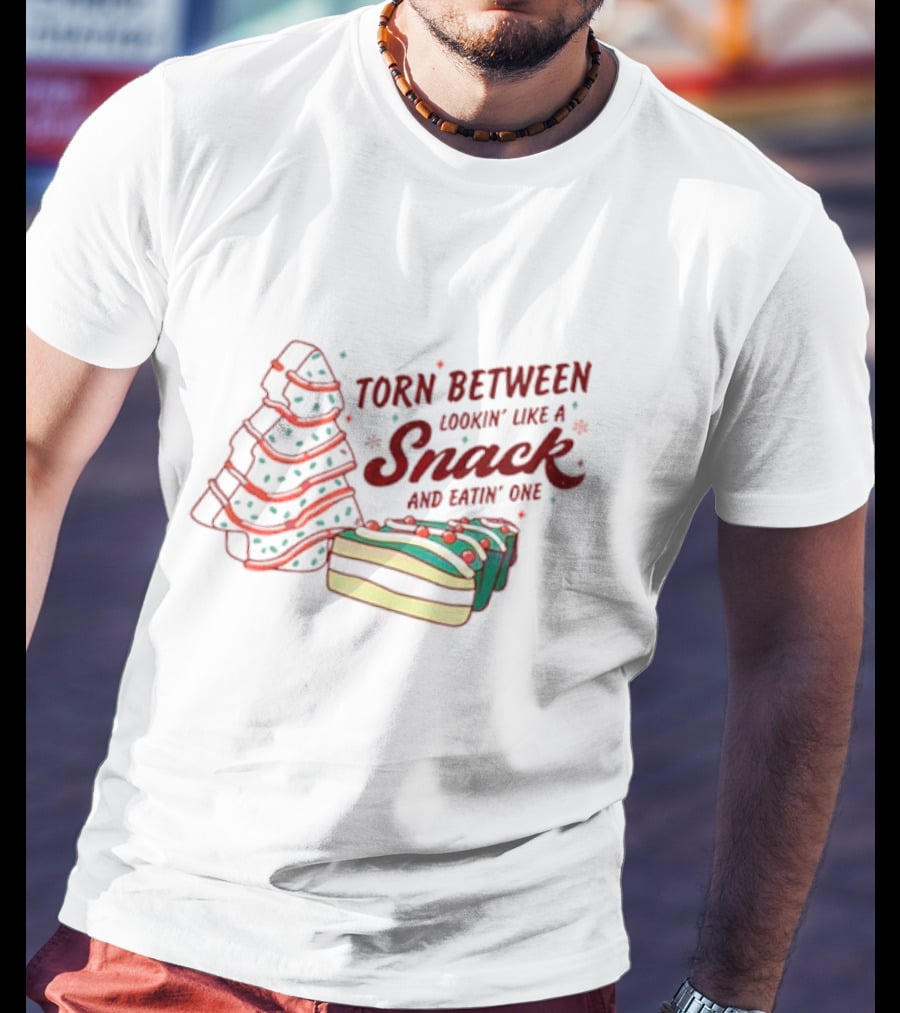 Torn Between Lookin' Like A Snack And Eatin' One Christmas Tree And Holiday Cake T-Shirt
