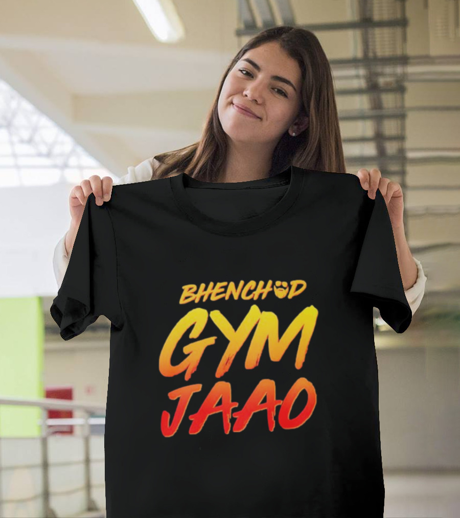 BHENCHOD GYM JAAO Fiery Bold Motivational Text T-Shirt