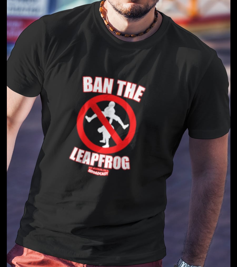 Ban The Leapfrog No Wrestling PSA Broadcast T-Shirt