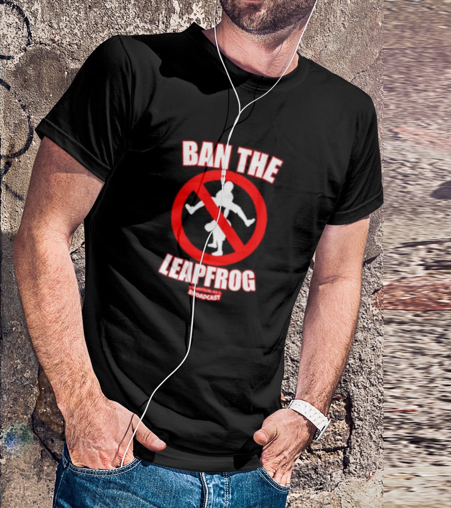 Ban The Leapfrog No Wrestling PSA Broadcast T-Shirt