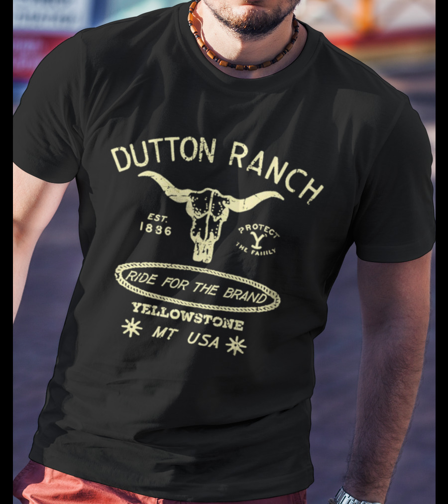 Dutton Ranch Yellowstone Est. 1886 Ride For The Brand Protect The Family MT USA T-Shirt