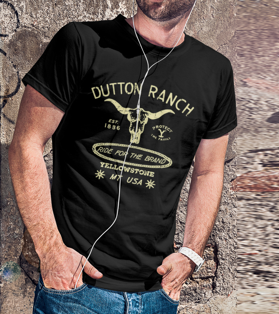Dutton Ranch Yellowstone Est. 1886 Ride For The Brand Protect The Family MT USA T-Shirt