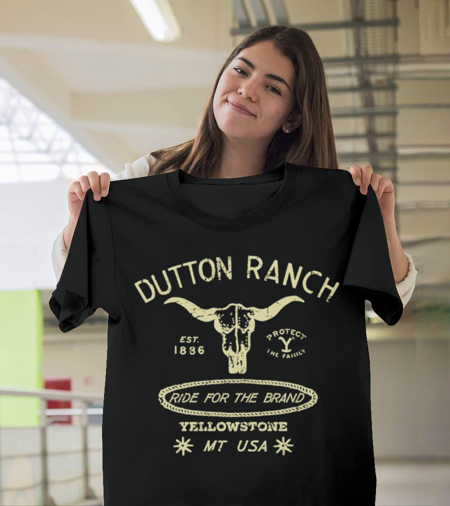 Dutton Ranch Yellowstone Est. 1886 Ride For The Brand Protect The Family MT USA T-Shirt