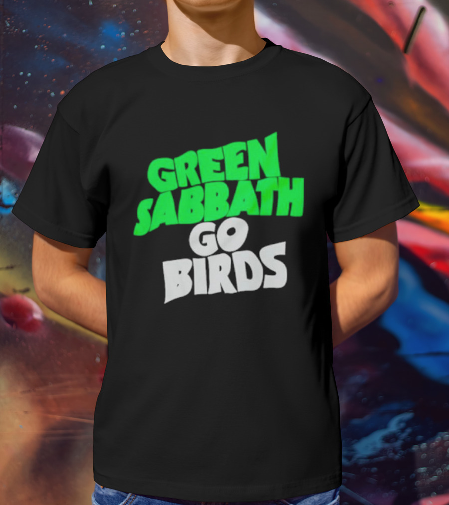 Green Sabbath Go Birds Sports Fan T-Shirt