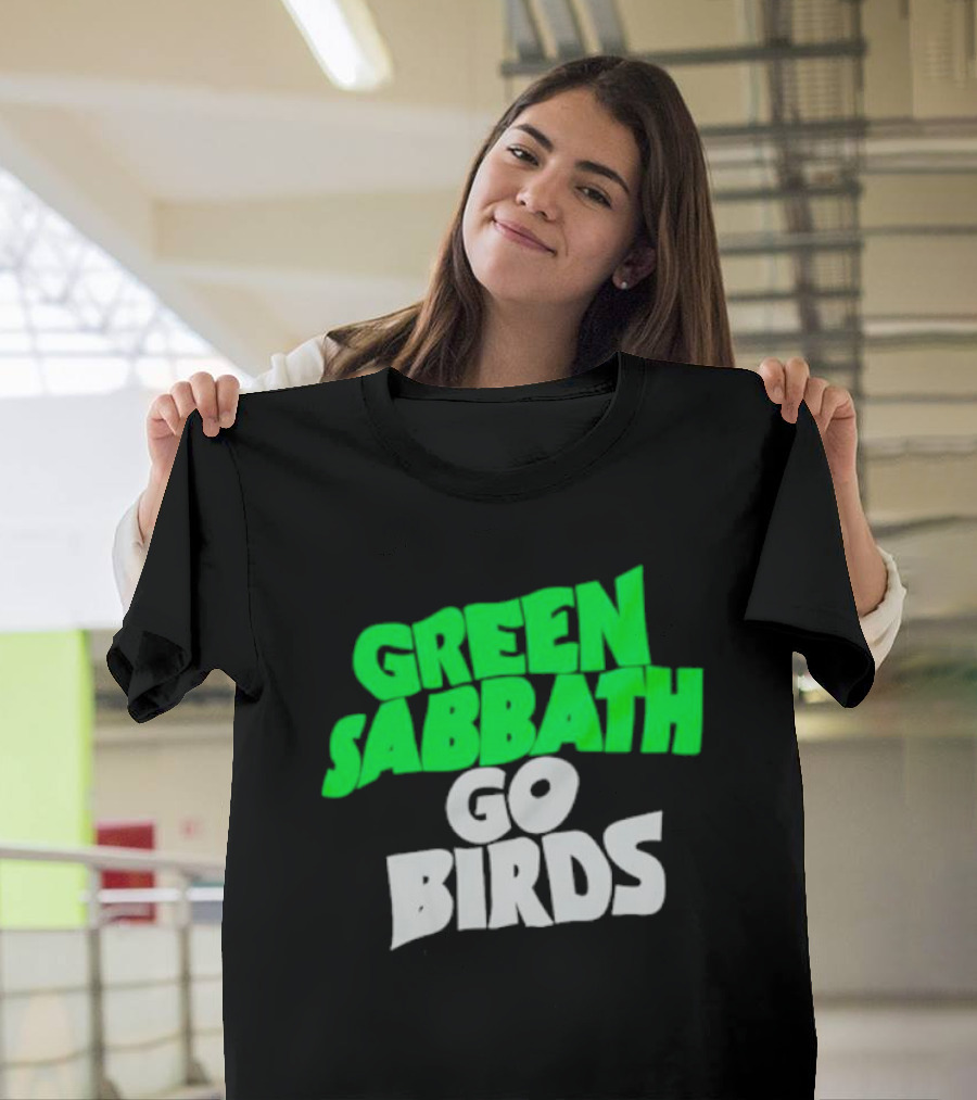 Green Sabbath Go Birds Sports Fan T-Shirt