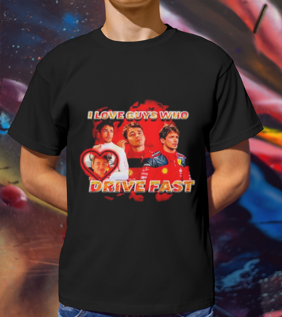 I Love Guys Who Drive Fast Racing Vibes T-Shirt
