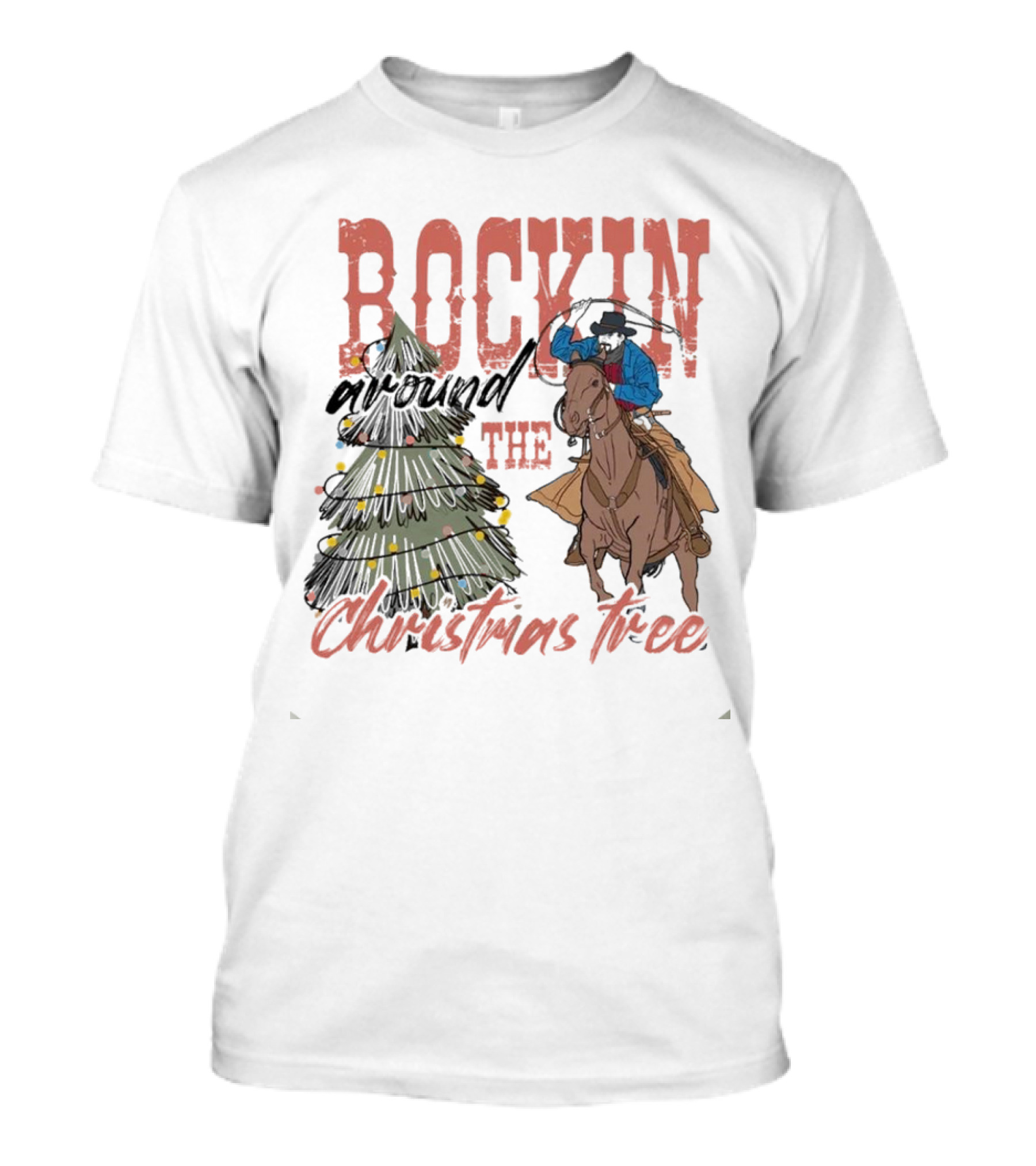 Cowboy Rockin Around The Christmas Tree With Decorated Holiday Spirit T-Shirt