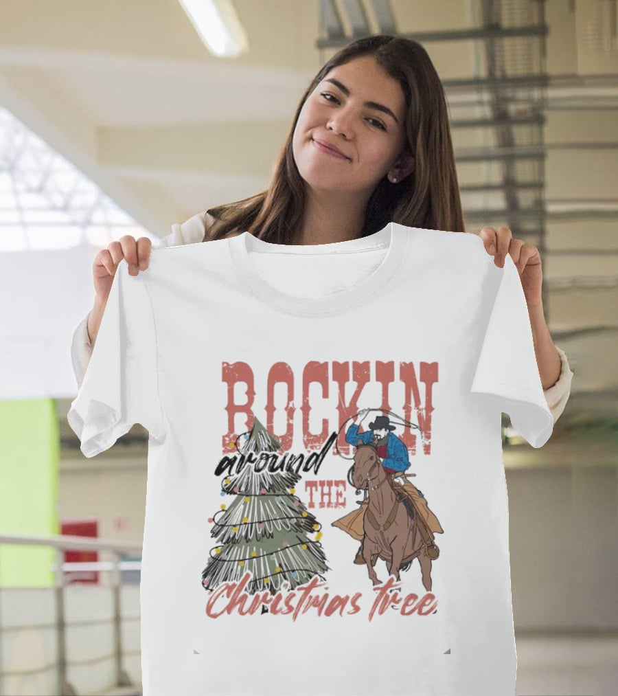 Cowboy Rockin Around The Christmas Tree With Decorated Holiday Spirit T-Shirt