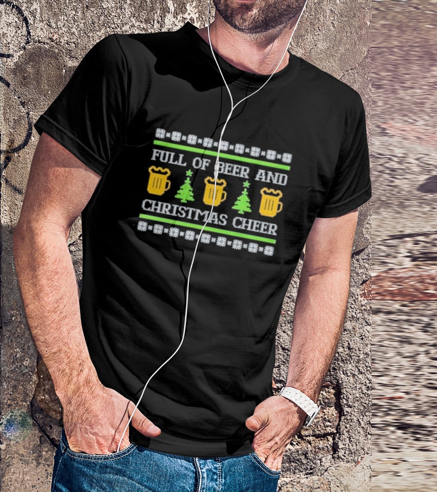 Full Of Beer And Christmas Cheer Ugly Sweater Pattern With Beer Mugs And Christmas Trees T-Shirt