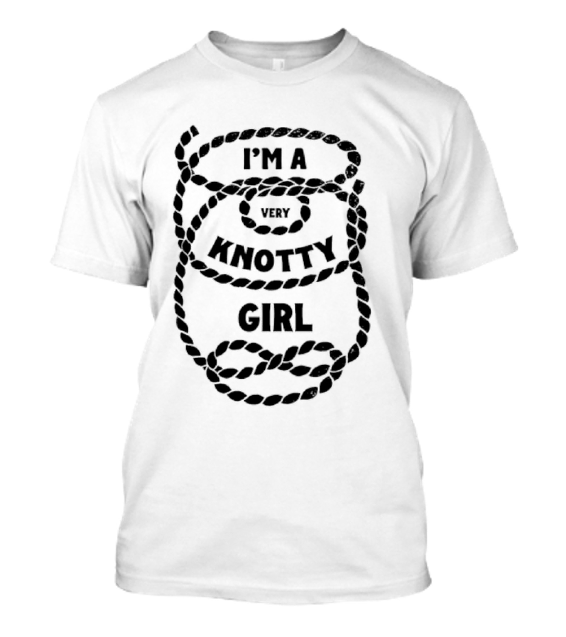 I'm A Very Knotty Girl Rope T-Shirt
