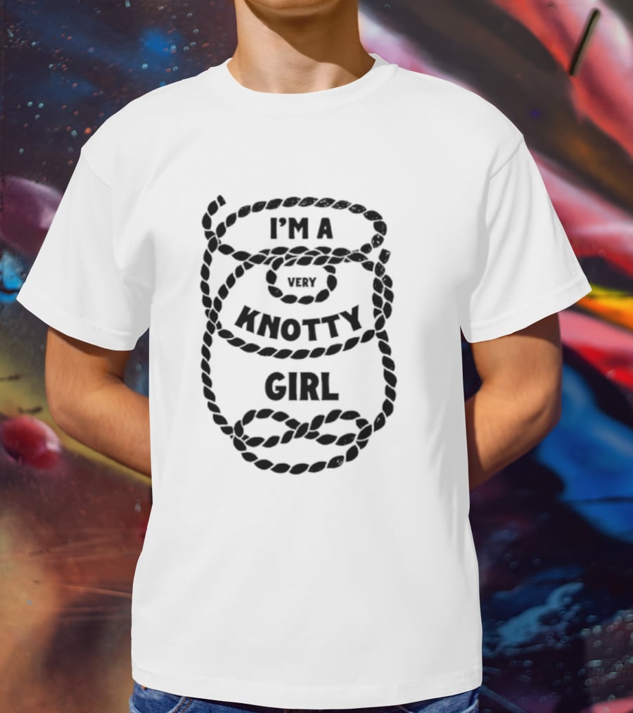 I'm A Very Knotty Girl Rope T-Shirt