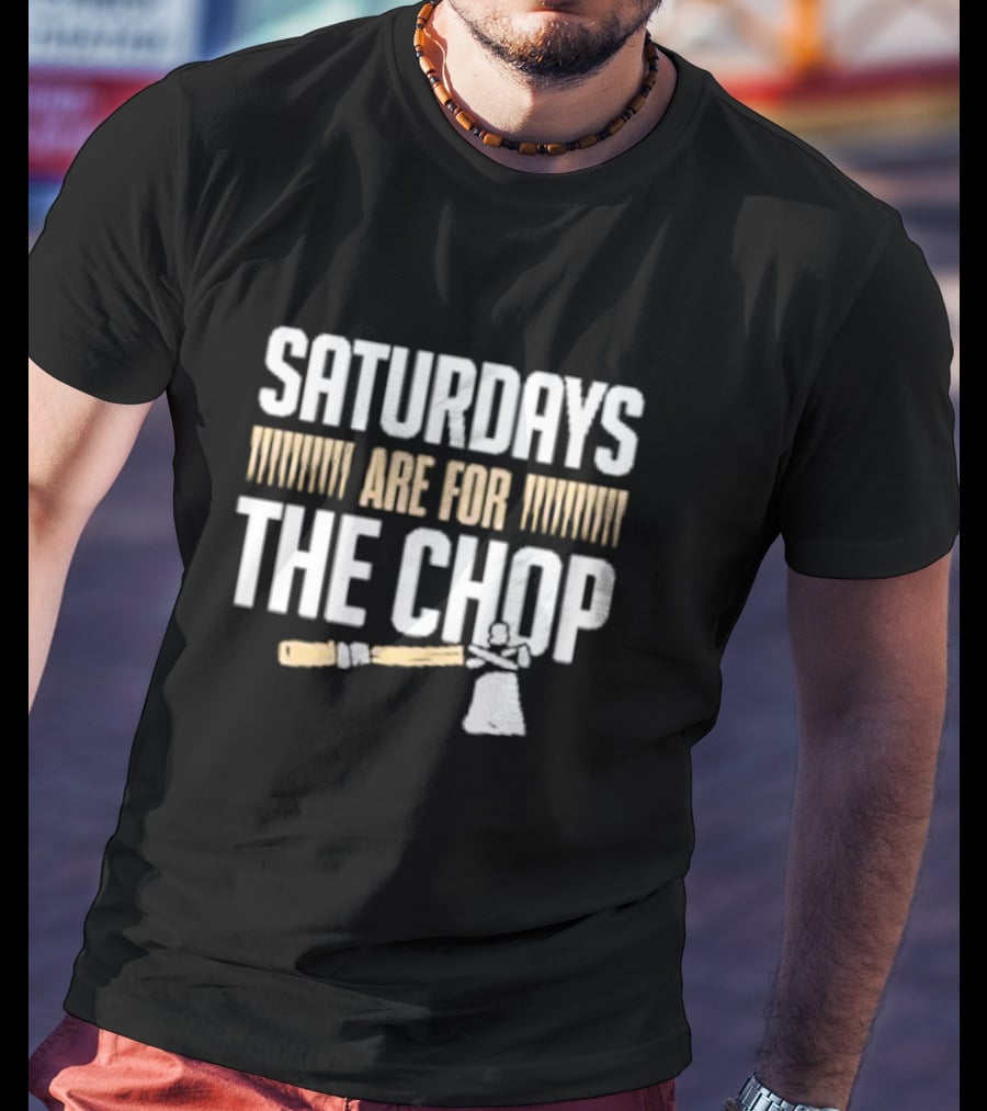 Saturdays Are For The Chop Lumberjack Axe T-Shirt