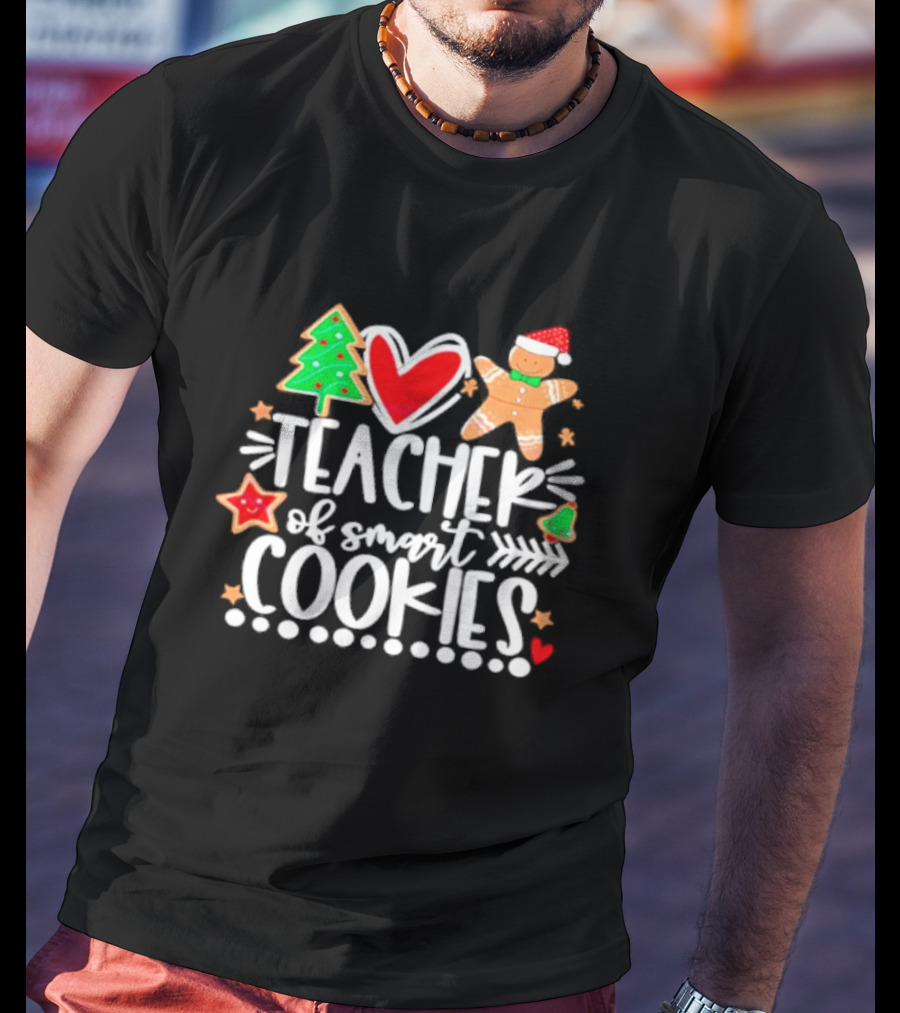Teacher Of Smart Cookies Christmas Tree Gingerbread Heart Stars T-Shirt