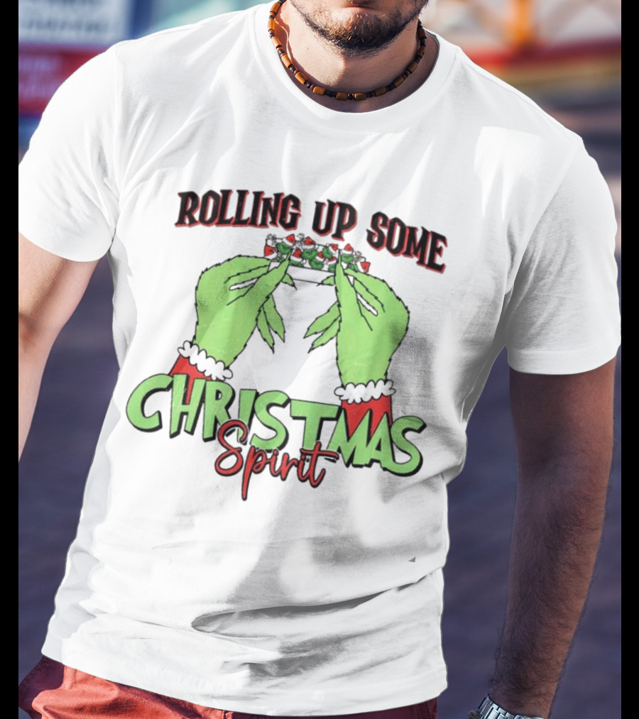 Rolling Up Some Christmas Spirit Grinch's Hands Festive Vibe T-Shirt