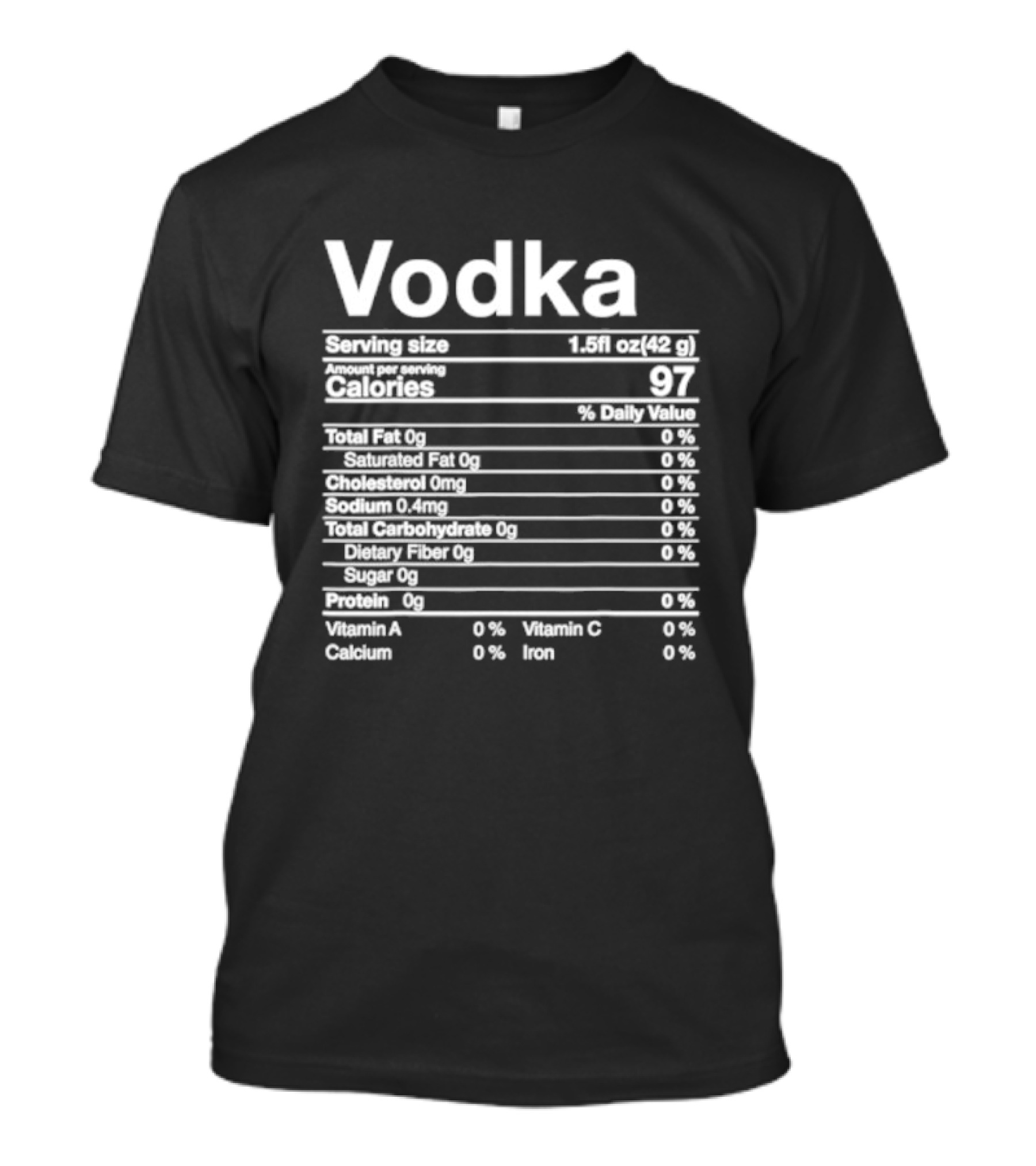 Vodka Serving Size Calories 97 Nutritional Label T-Shirt