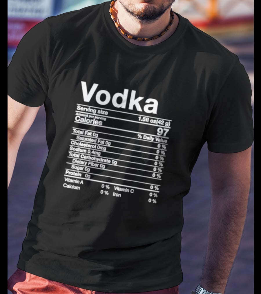 Vodka Serving Size Calories 97 Nutritional Label T-Shirt