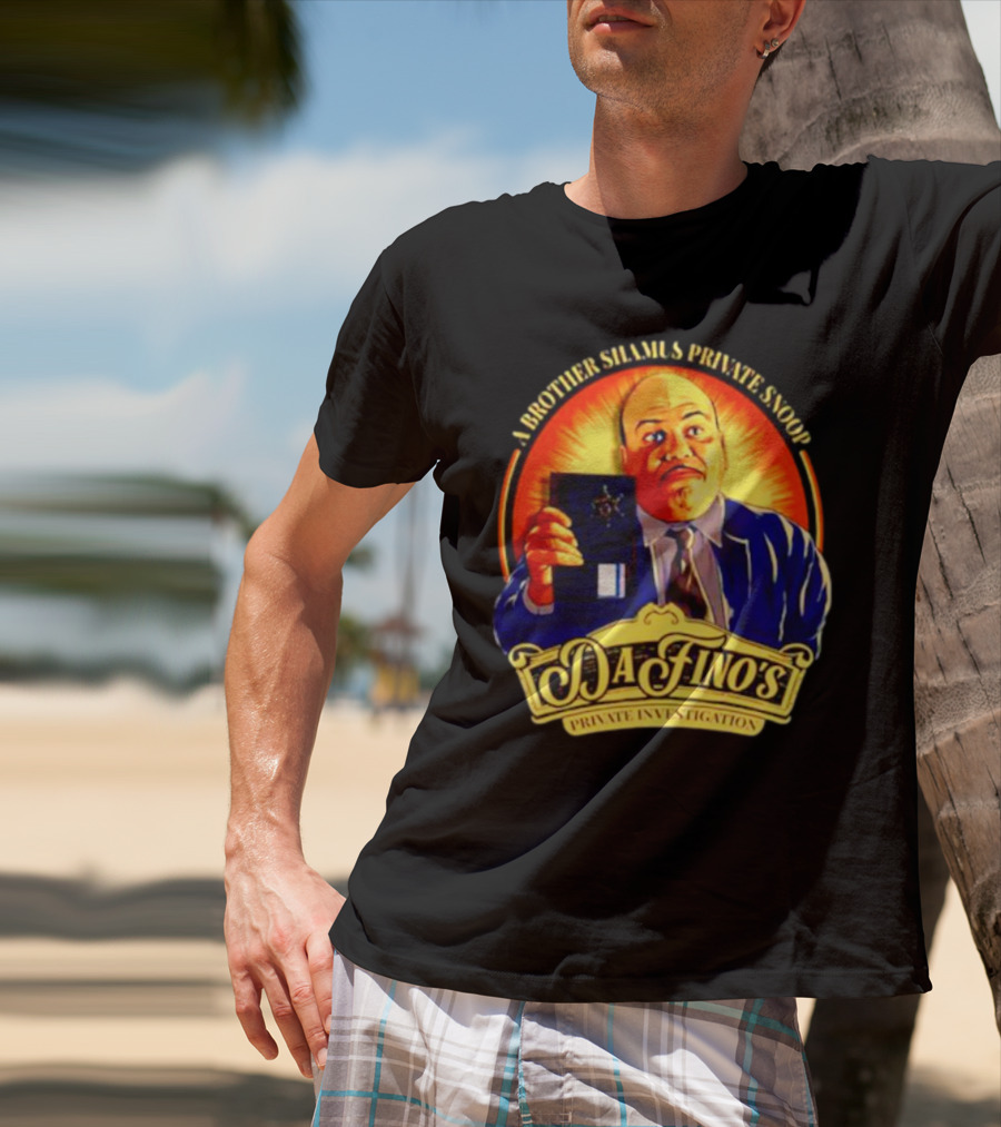 A Brother Shamus Private Snoop DaFino's Private Investigation Badge T-Shirt