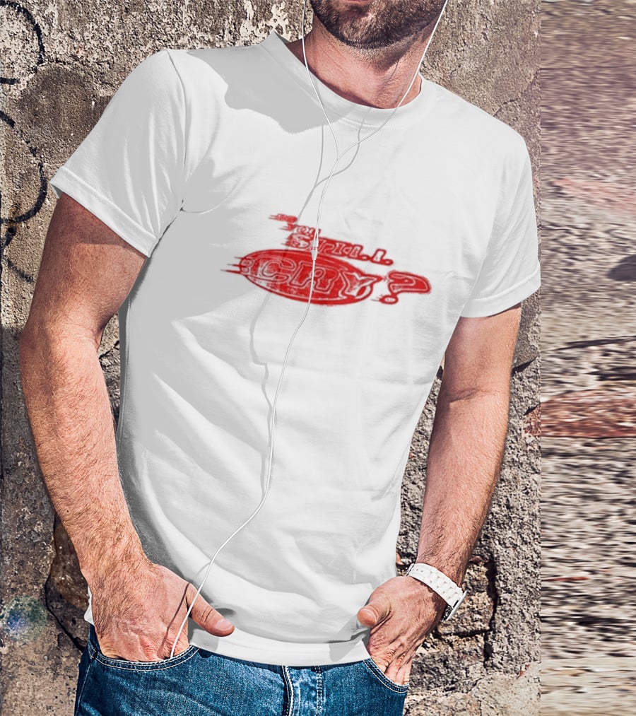 Do You Still Cry? Red Distorted Text T-Shirt