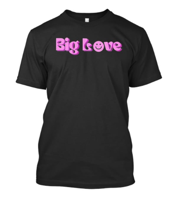 Big Love Smile Erin Caldwell T-Shirt