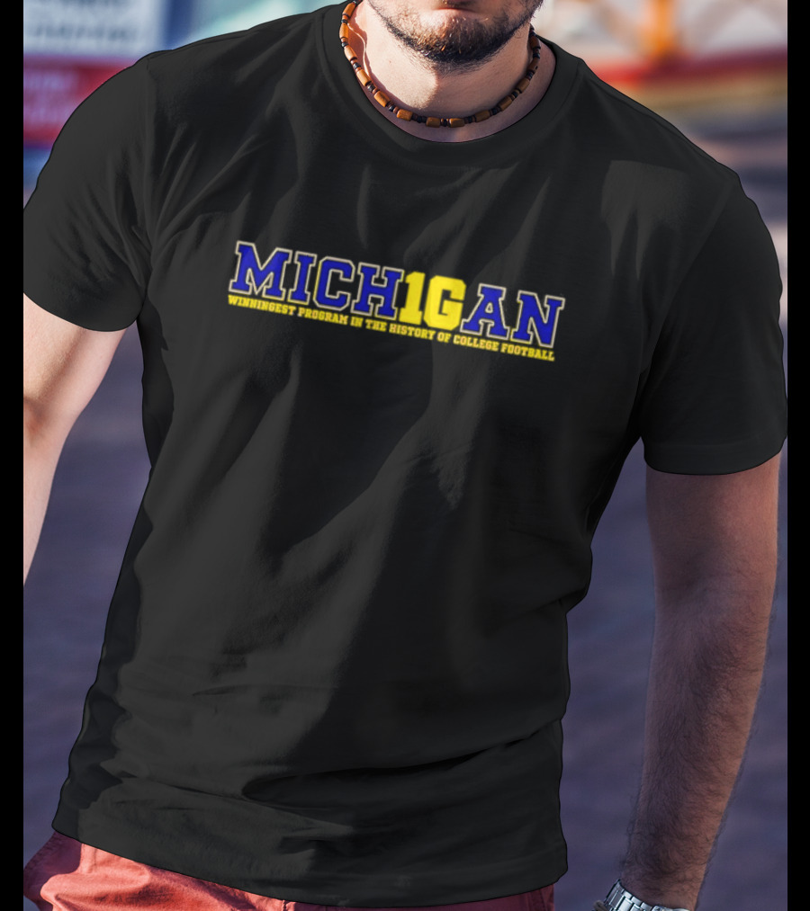 MICH1GAN Winningest Program In The History Of College Football T-Shirt