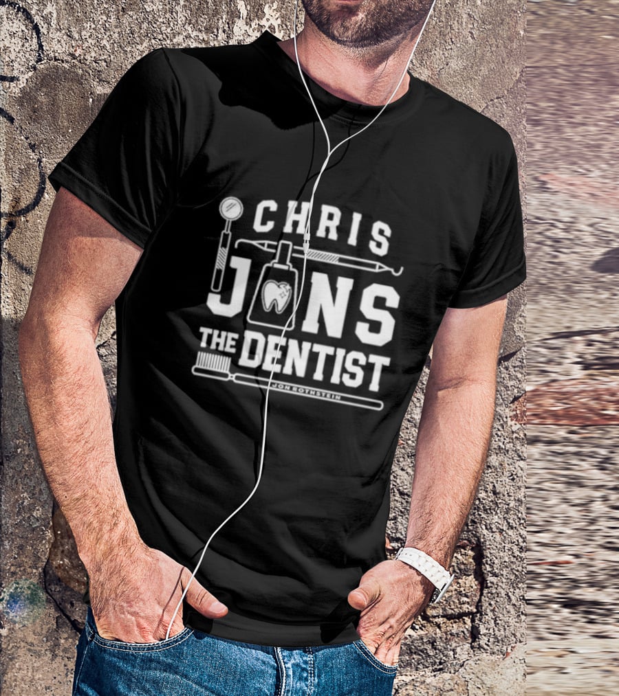 Chris Jans The Dentist Jon Rothstein Toothbrush Dental Tools T-Shirt