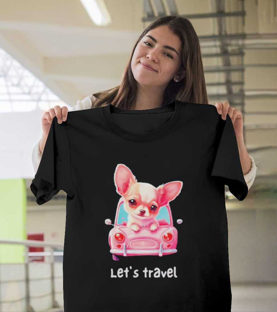 Let's Travel Chihuahua In Pink Car Adventure T-Shirt