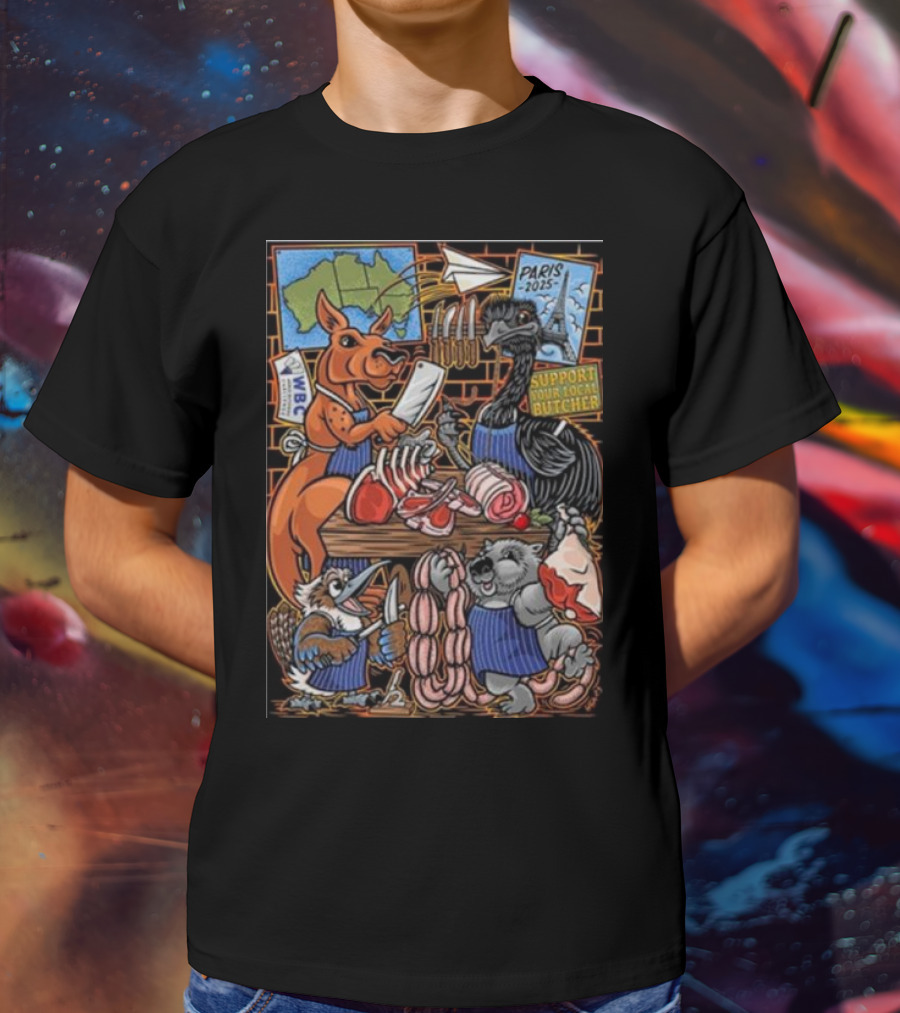 Paris 2025 Support Your Local Butcher Australian Animals Butchery Scene T-Shirt