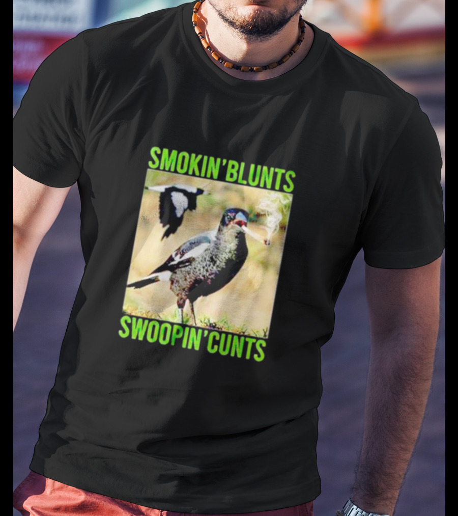 SMOKIN’ BLUNTS SWOOPIN’ CUNTS Bird Smoking And Flying T-Shirt