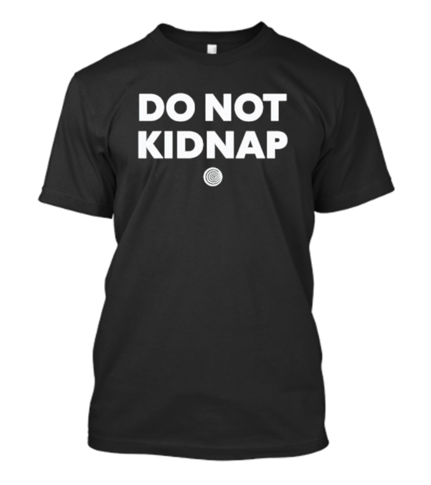 Do Not Kidnap Spiral T-Shirt
