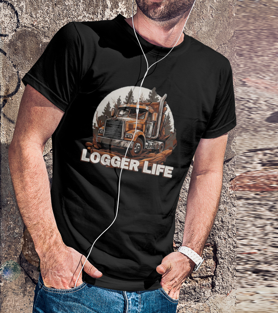 Logger Life Truck In The Woods T-Shirt