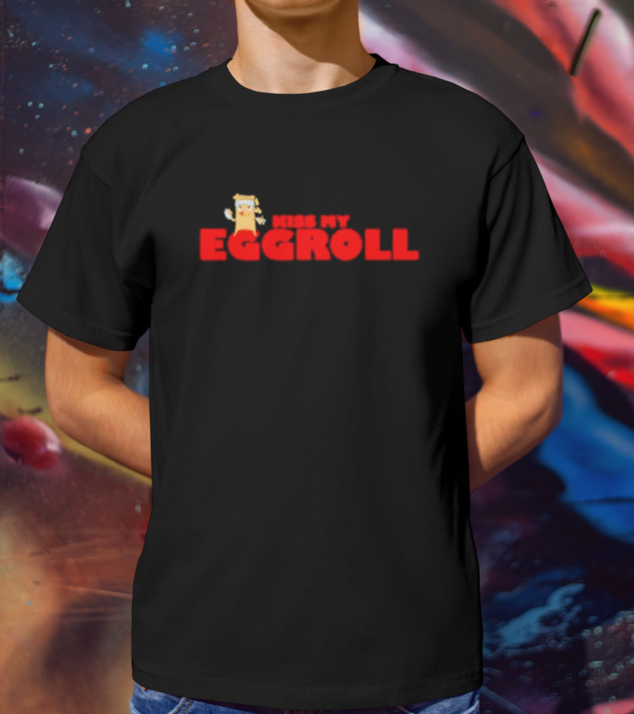 Kiss My Eggroll Cartoon Eggroll Character T-Shirt
