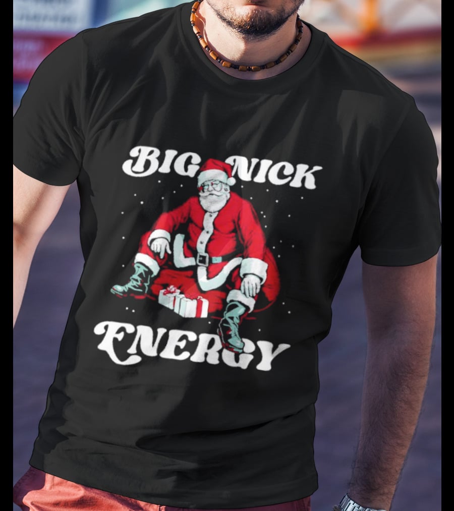 Santa Big Nick Energy Christmas Santa Claus Sitting With Gifts T-Shirt