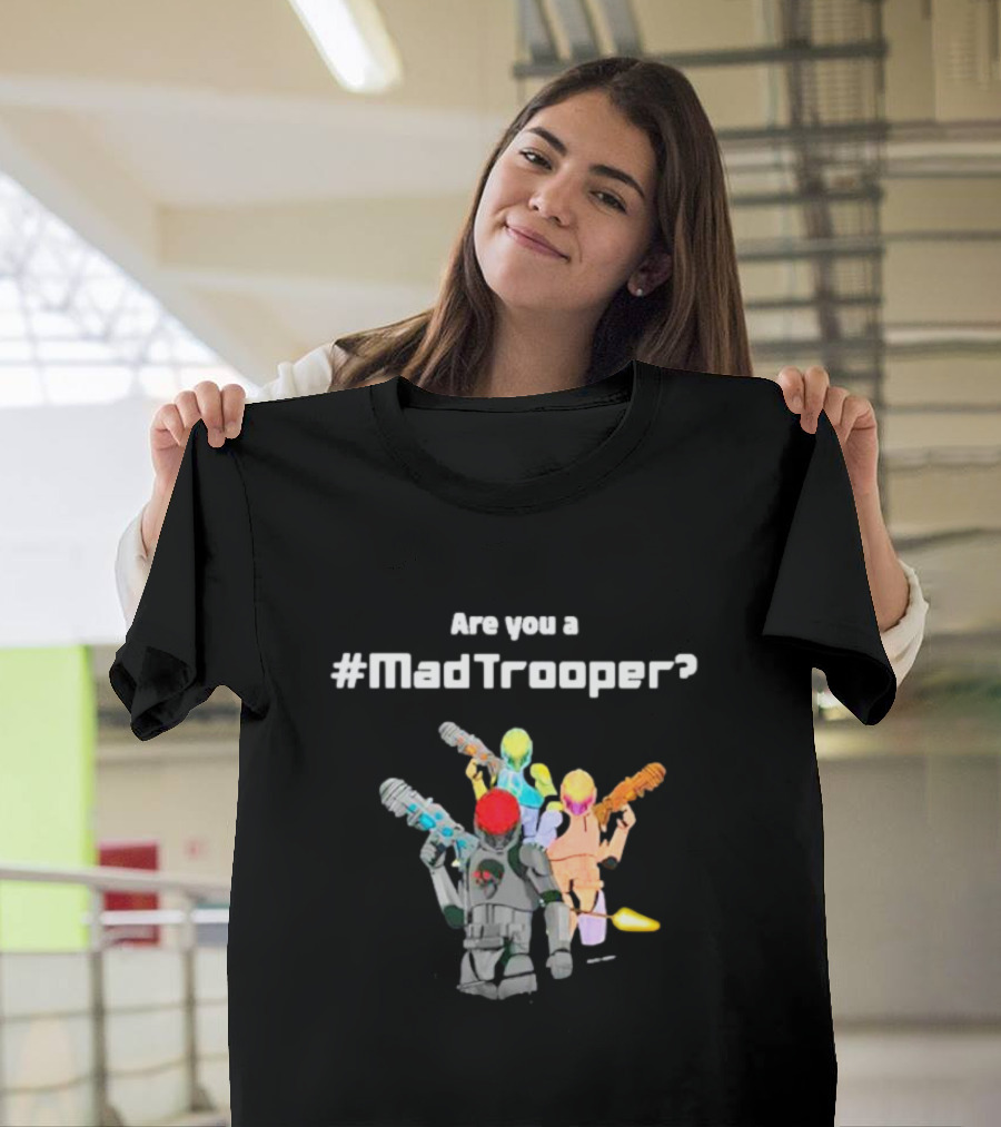 Are You A #MadTrooper With Colorful Laser Robots T-Shirt