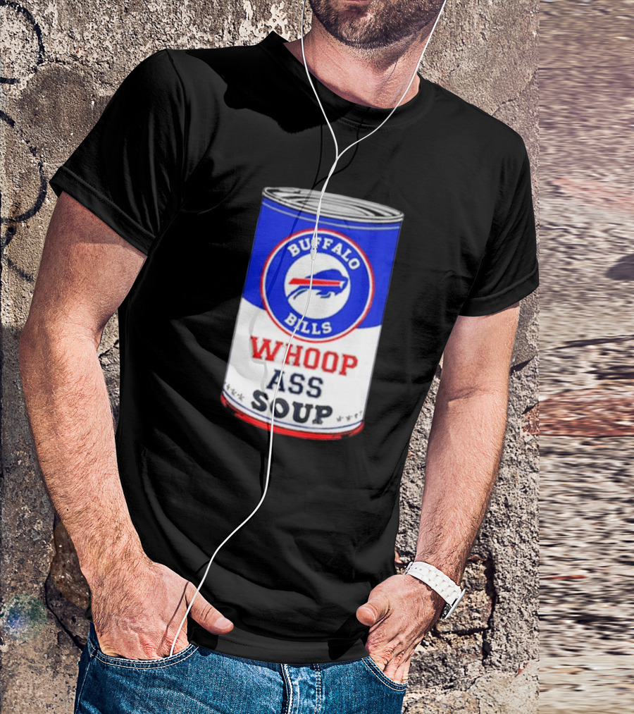 Buffalo Bills Whoop Ass Soup Can T-Shirt