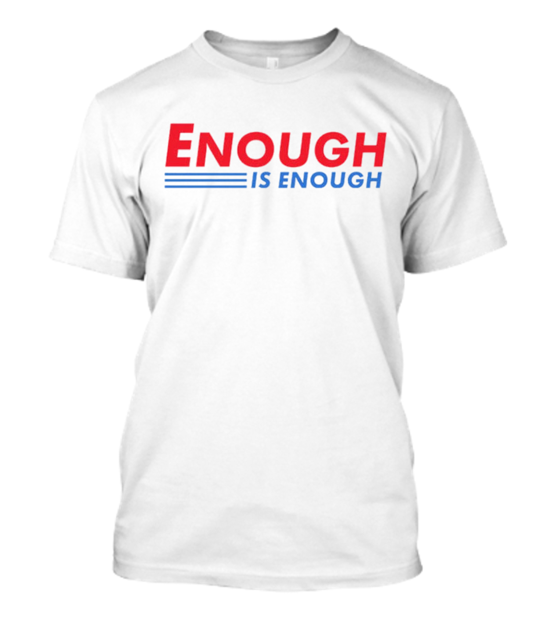 Enough Is Enough Bold Red And Blue Text With Double Underscore T-Shirt