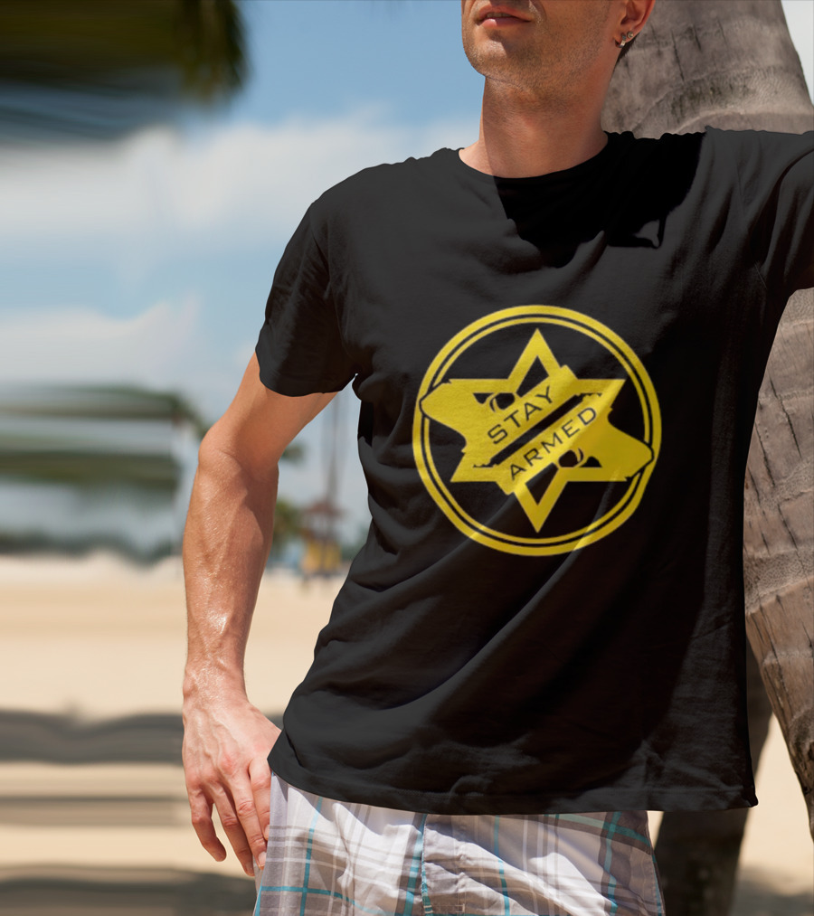 Stay Armed Star Badge With Pistol T-Shirt