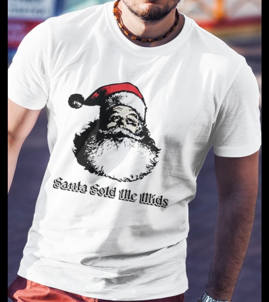 Santa Sold Me Mids Santa Claus Face Red Hat T-Shirt