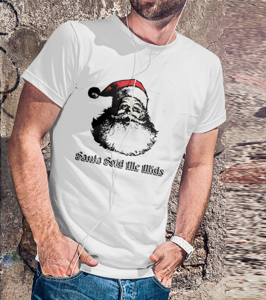 Santa Sold Me Mids Santa Claus Face Red Hat T-Shirt