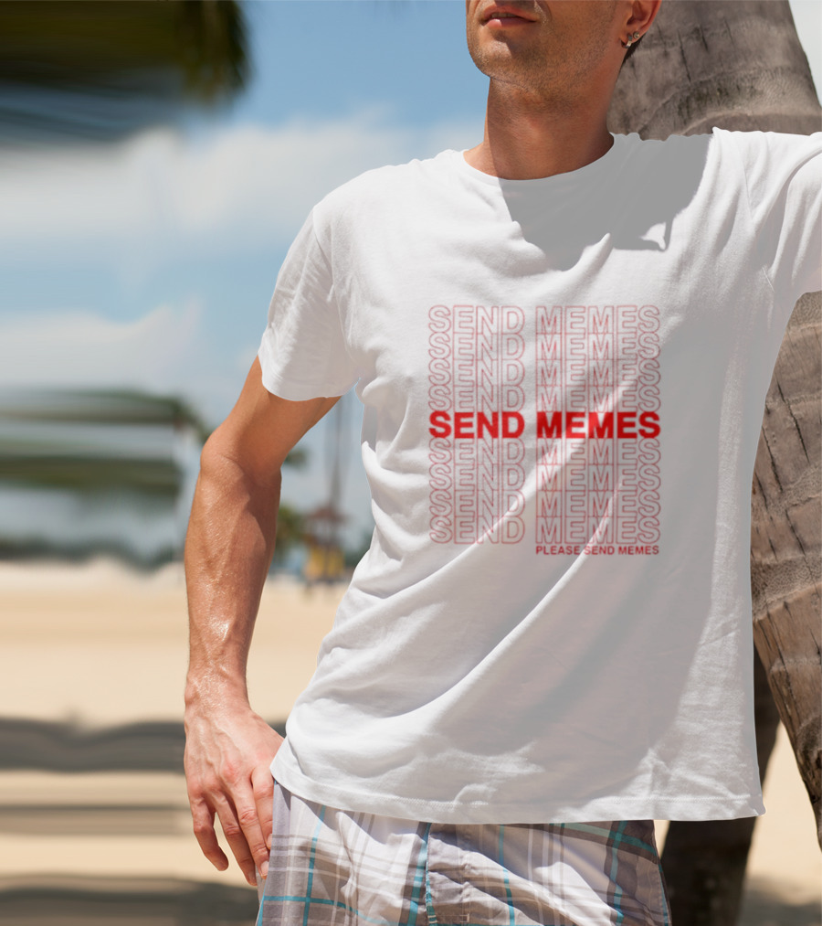 Send Memes Please Send Memes Bold Repeated Text T-Shirt