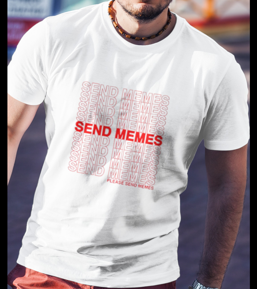 Send Memes Please Send Memes Bold Repeated Text T-Shirt