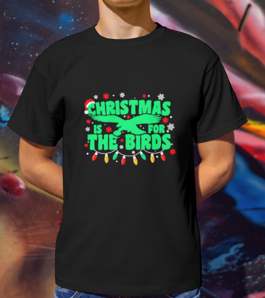Christmas Is For The Birds Festive Holiday Lights Snowflakes Santa Hat T-Shirt