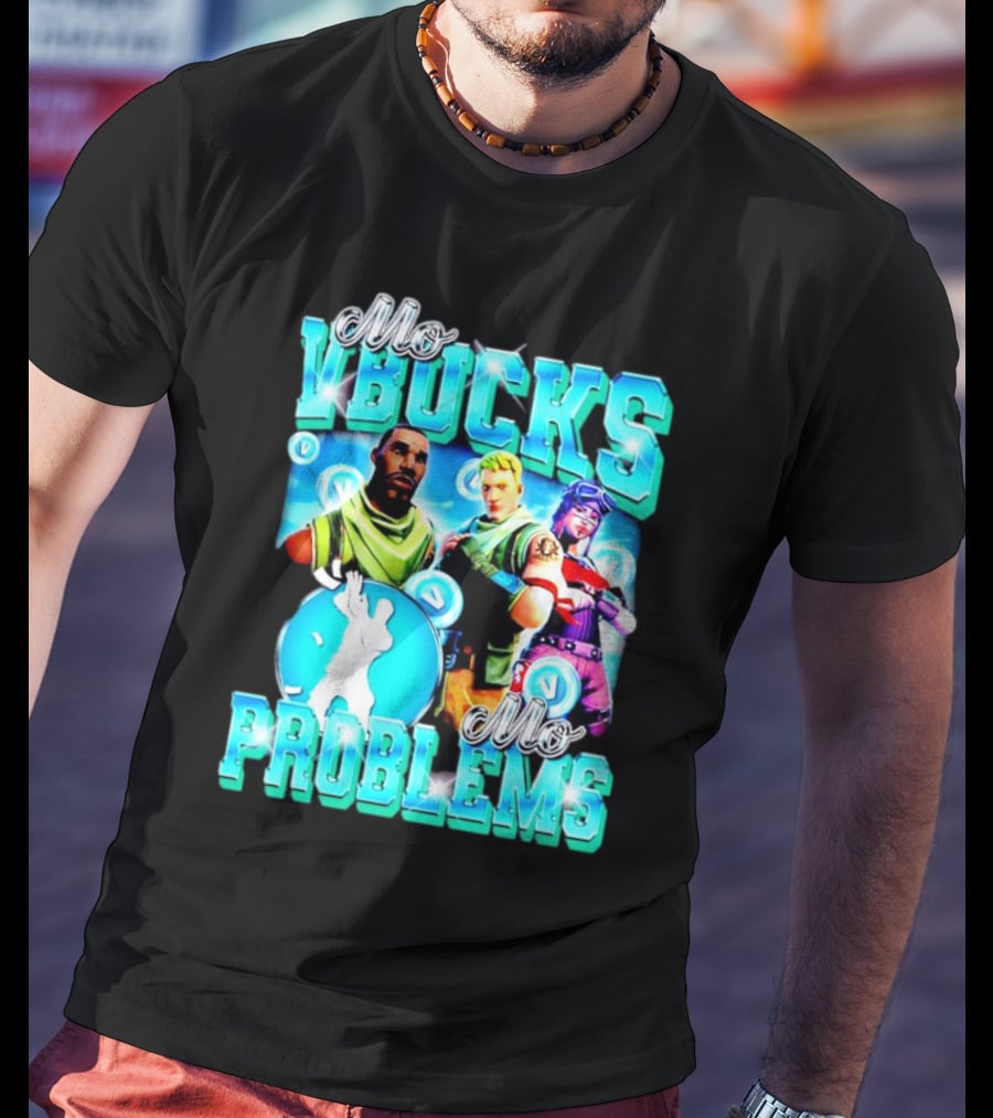 Mo VBucks Mo Problems Fortnite Characters And Dancing T-Shirt