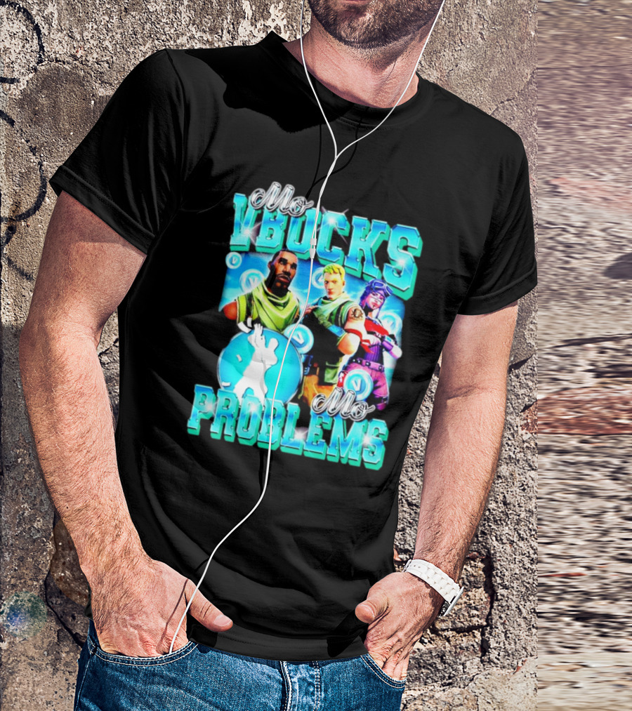 Mo VBucks Mo Problems Fortnite Characters And Dancing T-Shirt
