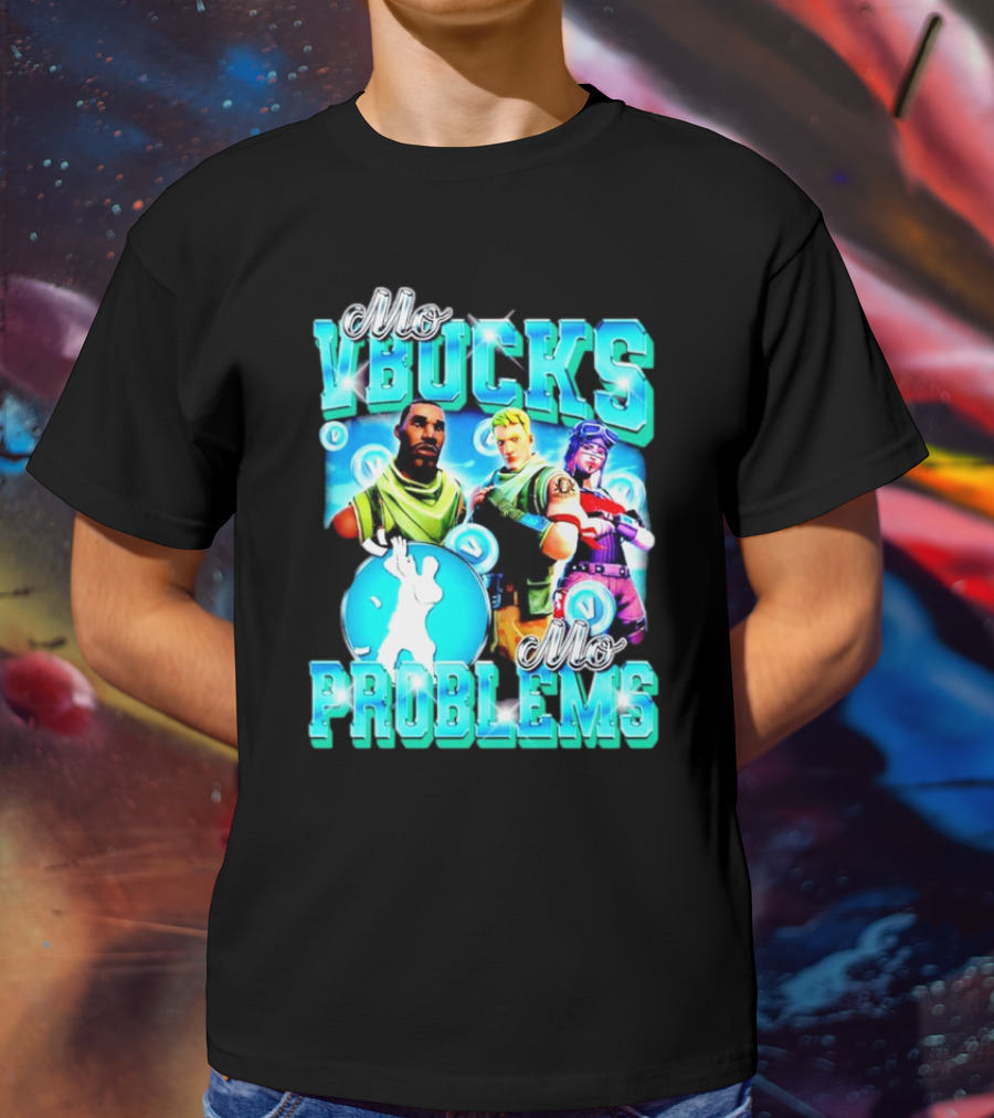 Mo VBucks Mo Problems Fortnite Characters And Dancing T-Shirt
