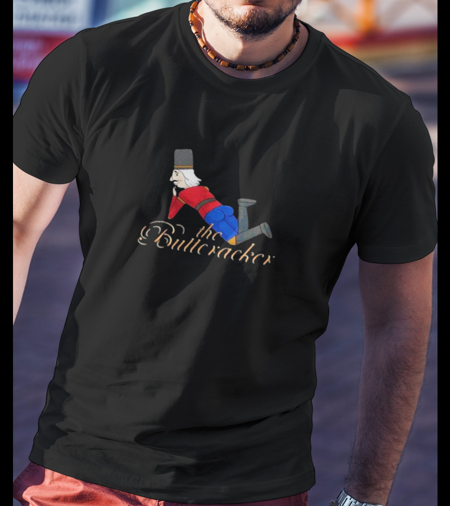 The Buttcracker Toy Soldier Humor Playful Nutcracker T-Shirt