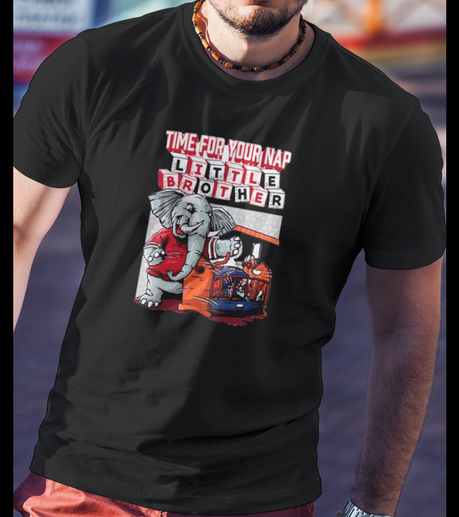 Alabama Crimson Tide Time For Your Nap Little Brother Elephant Vs. Auburn Tigers T-Shirt