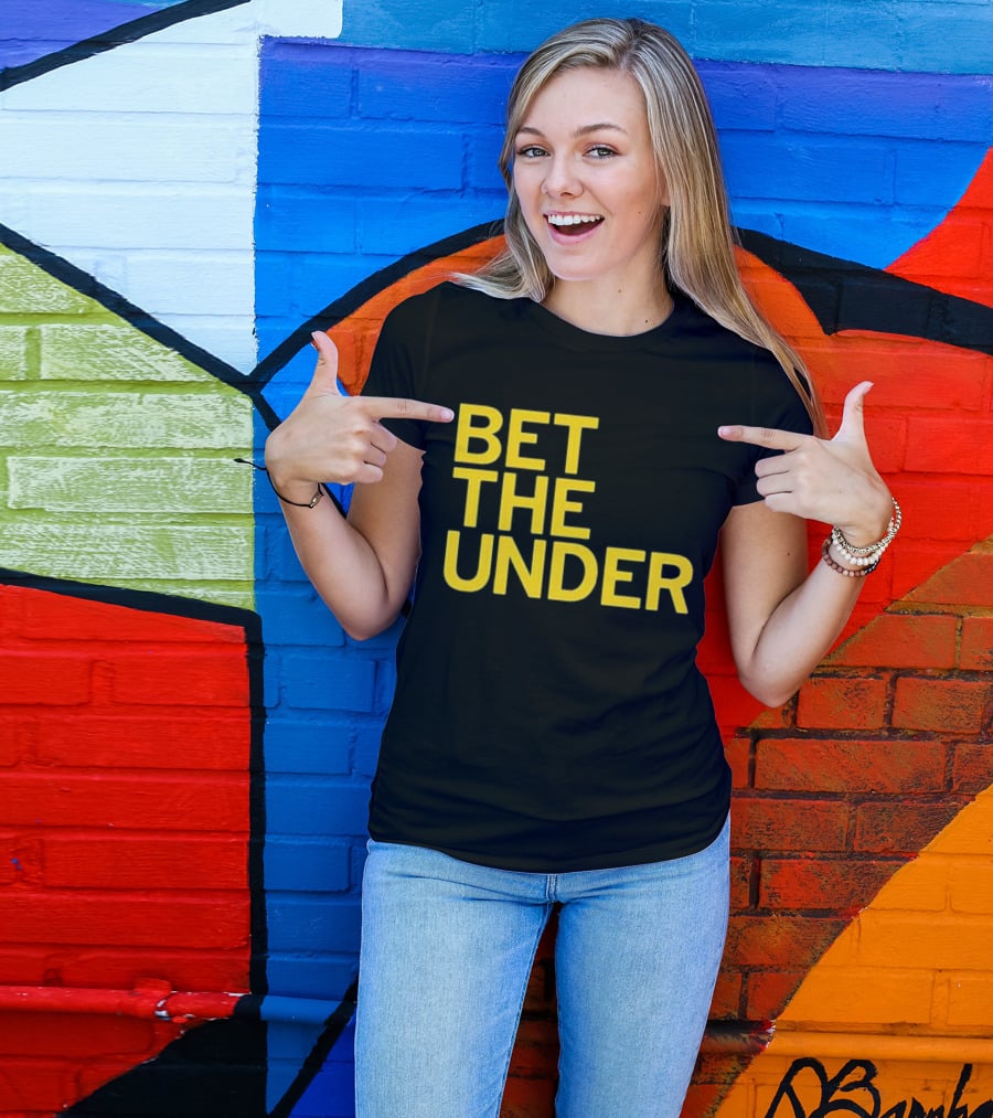 BET THE UNDER Sports Wagering Phrase T-Shirt