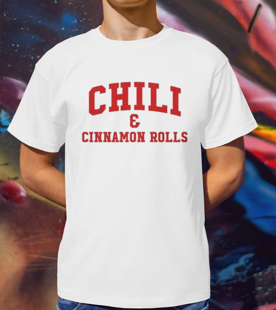 CHILI And CINNAMON ROLLS T-Shirt