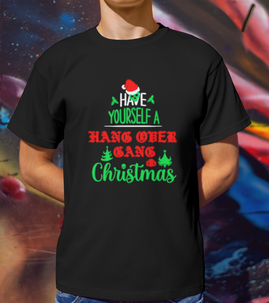 Have Yourself A Hang Over Gang Christmas Santa Skull Ugly Christmas T-Shirt