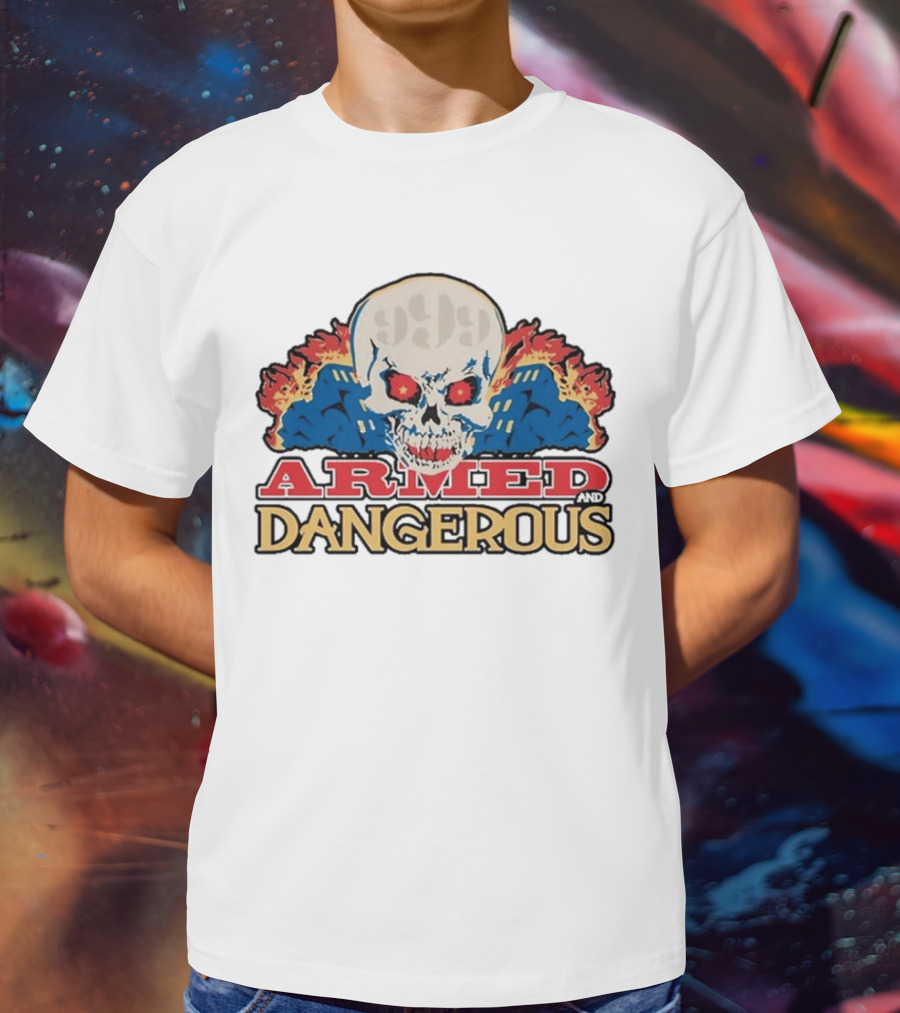 999 Club Armed And Dangerous Skull With Red Eyes And Flames T-Shirt
